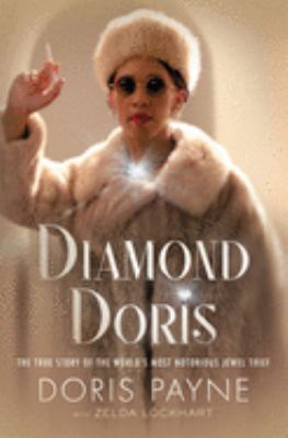 Diamond Doris : The true story of the world's most notorious jewel thief cover image