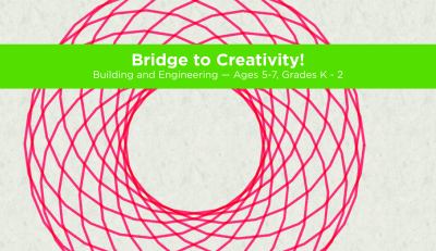 Bridge to creativity! Building and engineering cover image