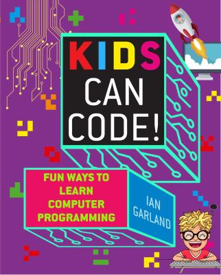 Kids can code! : fun ways to learn computer programming  cover image cdn
