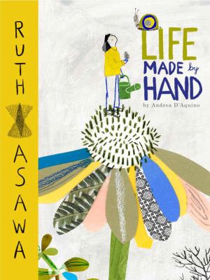 A life made by hand : the story of Ruth Asawa cover image