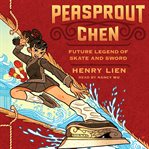 Peasprout Chen : future legend of skate and sword cover image cdn