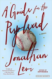 A guide for the perplexed : a novel cover image cdn