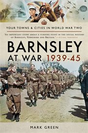 Barnsley at war 1939-45 cover image cdn