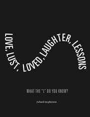 Love, lust, loved laughter, lessons. What The "L" Do You Know? cover image cdn