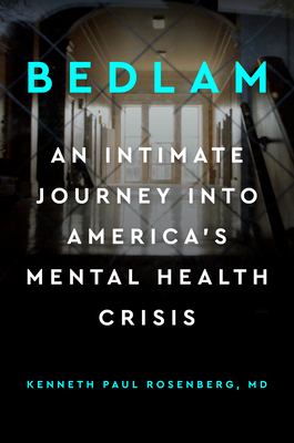 Bedlam : an intimate journey into America's mental health crisis cover image