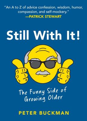 Still with it! : the funny side of growing older cover image