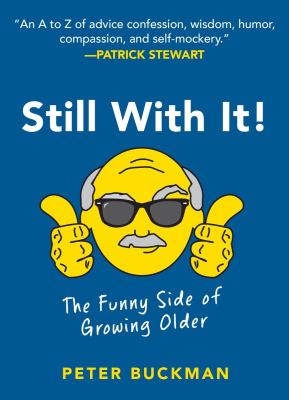 Still with it! : the funny side of growing older  cover image cdn