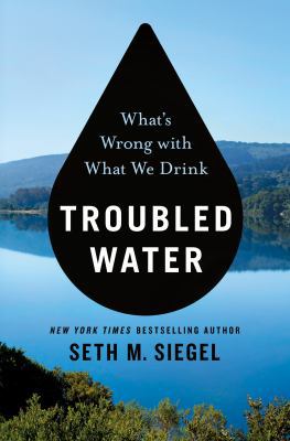 Troubled water : what's wrong with what we drink cover image