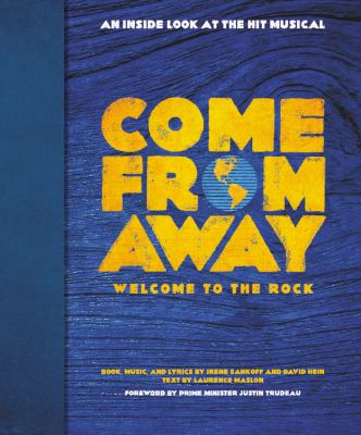 Come from away : welcome to the rock : an inside look at the hit musical cover image