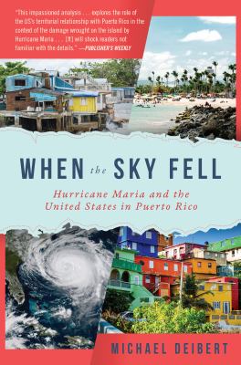 When the sky fell : Hurricane Maria and the United States in Puerto Rico cover image