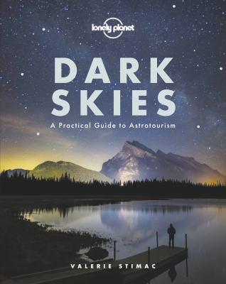 Dark skies : a practical guide to astrotourism cover image