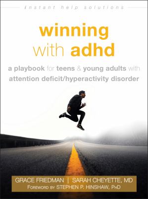 Winning with ADHD : a playbook for teens & young adults with attention deficit/hyperactivity disorder  cover image cdn