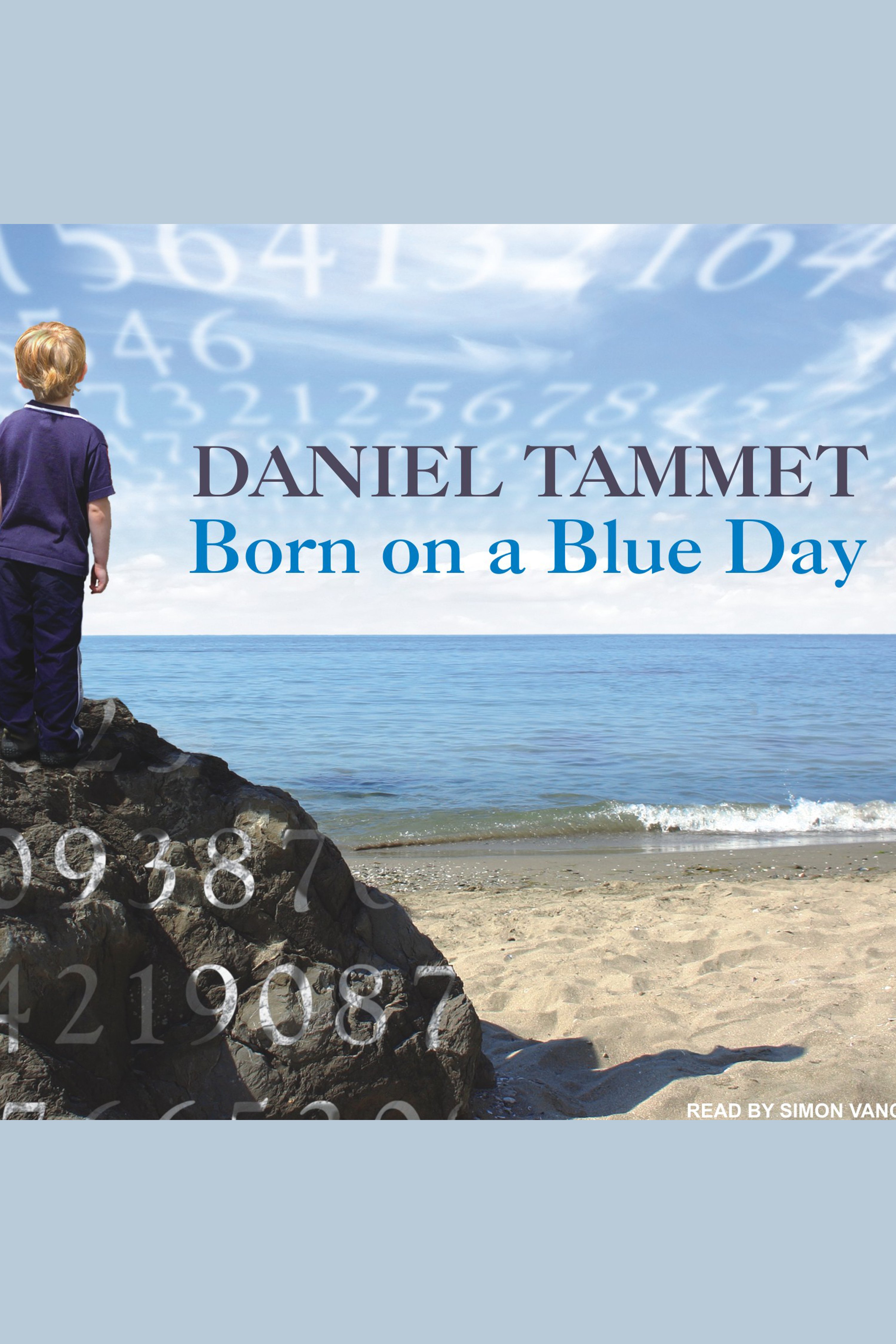 Born on a blue day inside the extraordinary mind of an autistic savant : a memoir cover image cdn