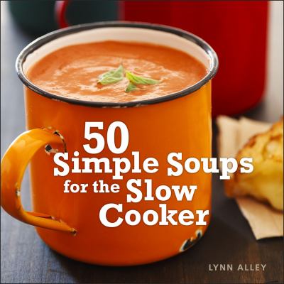50 simple soups for the slow cooker cover image