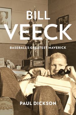 Bill Veeck baseball's greatest maverick cover image
