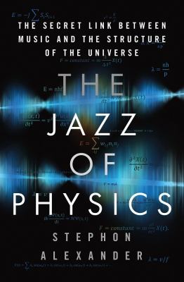 The jazz of physics the secret link between music and the structure of the universe cover image cdn