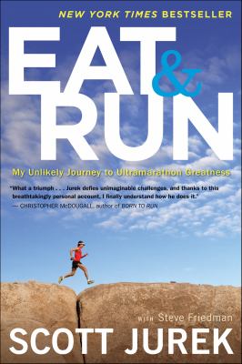 Eat and run my unlikely journey to ultramarathon greatness cover image