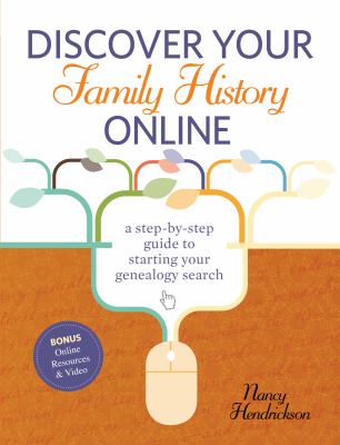 Discover your family history online a step-by-step guide to starting your genealogy search cover image