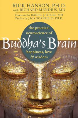 Buddha's brain the practical neuroscience of happiness, love & wisdom cover image