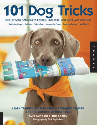 101 dog tricks step-by-step activities to engage, challenge and bond with your dog cover image