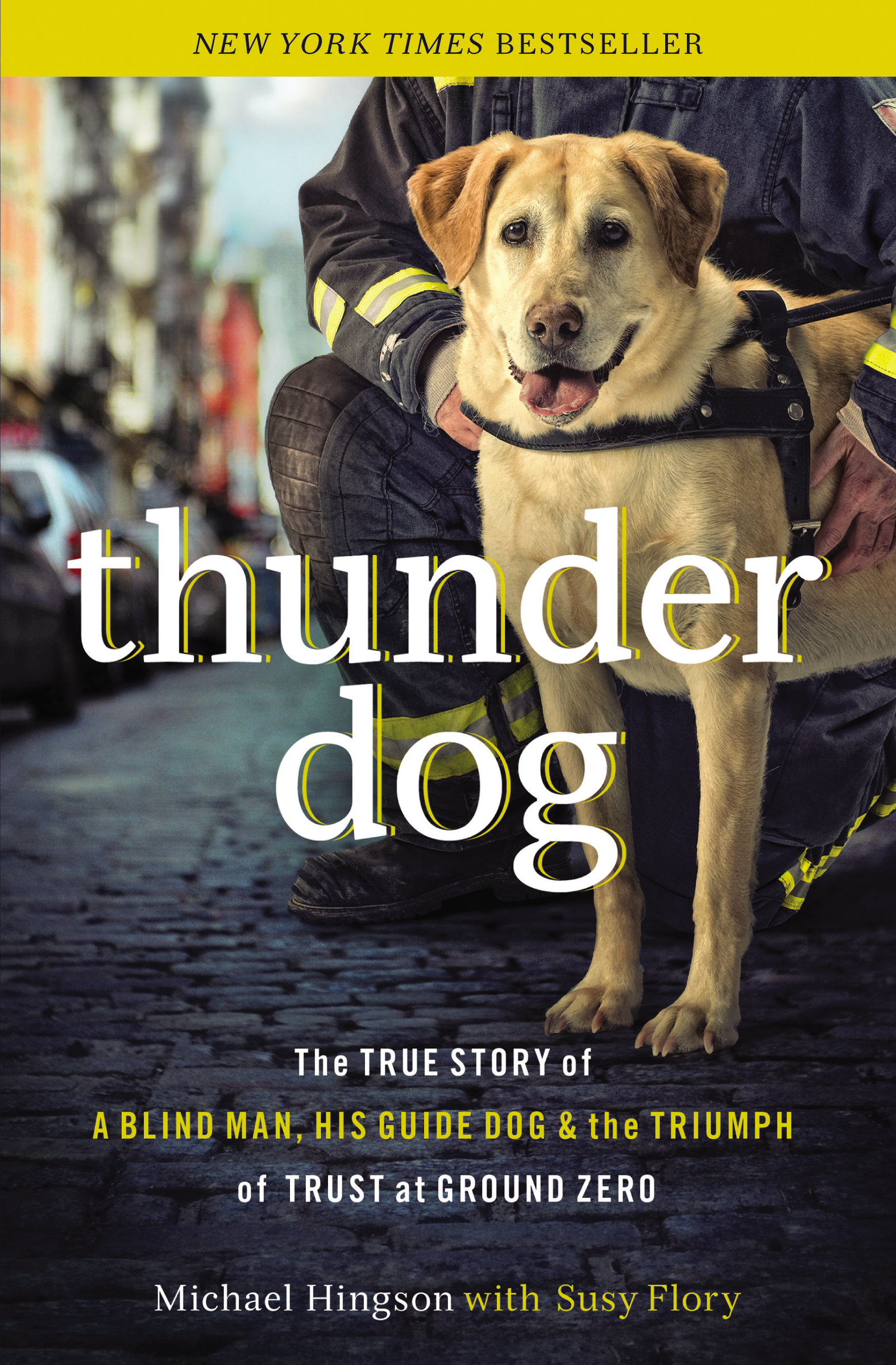Thunder dog the true story of a blind man, his guide dog, and the triumph of trust at Ground Zero cover image cdn