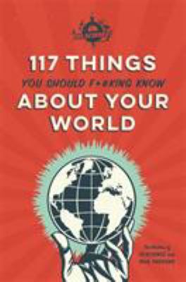 117 things you should f*#king know about your world cover image