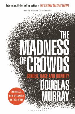 The madness of crowds : gender, race and identity cover image