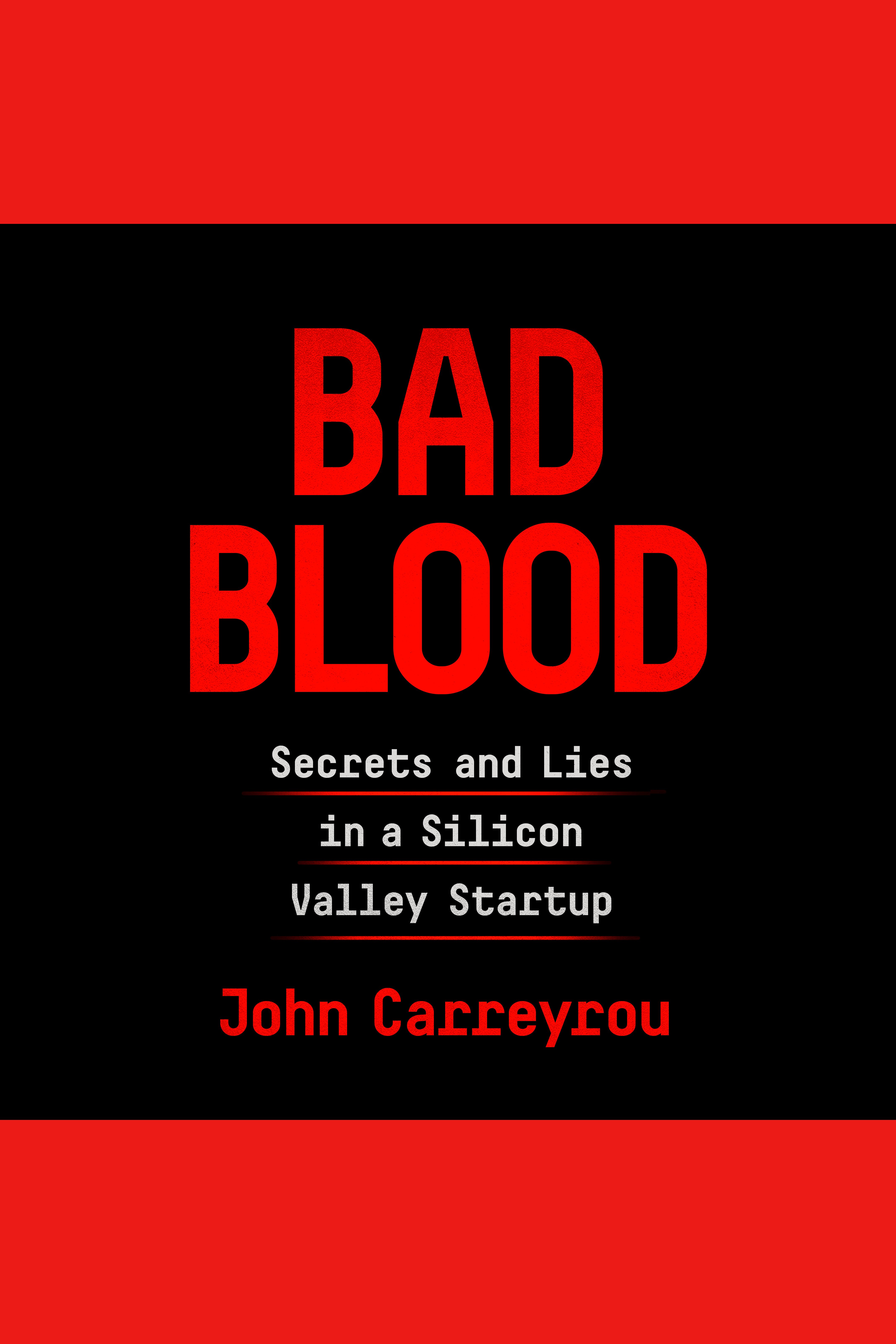 Bad blood secrets and lies in a Silicon Valley startup cover image cdn