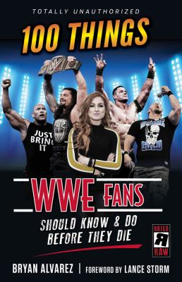 100 things WWE fans should know and do before they die cover image