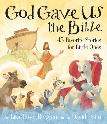 God gave us the bible : 45 favorite stories for little ones  cover image cdn