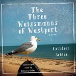 The three Weissmanns of Westport cover image cdn