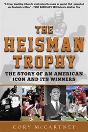 The Heisman Trophy : the story of an American icon and its winners cover image cdn