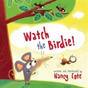 Watch the birdie! cover image cdn