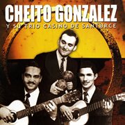 Che̕to gonz̀lez y su trio casino de santurce cover image cdn