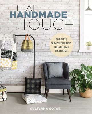 That handmade touch : 20 simple sewing projects for you and your home cover image