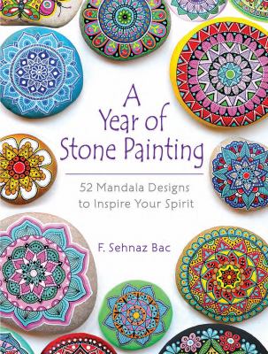 A year of stone painting : 52 mandala designs to inspire your spirit  cover image cdn