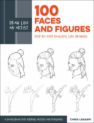 Draw like an artist : 100 faces and figures : step-by-step realistic line drawing : a sourcebook for aspiring artists and designers  cover image cdn