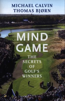 Mind game : the secrets of golf's winners cover image