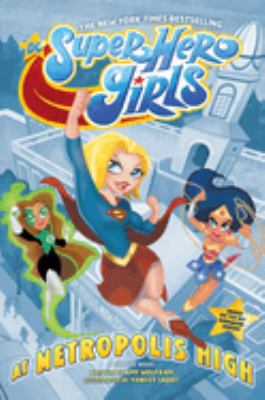 DC super hero girls : at Metropolis High cover image