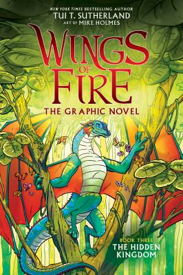 Wings of fire : the graphic novel. Book three, The hidden kingdom cover image