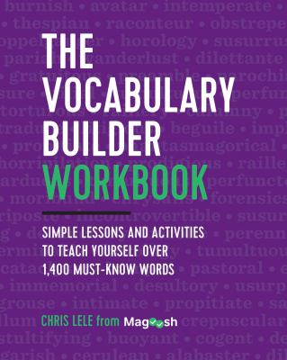 The vocabulary builder workbook : simple lessons and activities to teach yourself over 1,400 must-know words cover image