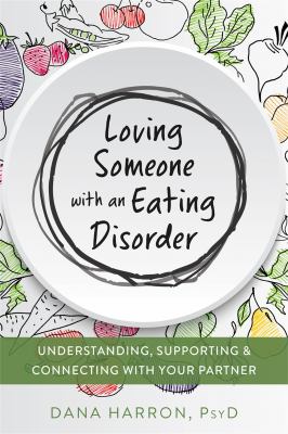 Loving someone with an eating disorder : understanding, supporting & connecting with your partner  cover image cdn