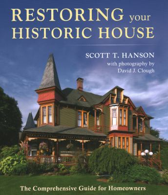 Restoring your historic house : the comprehensive guide for homeowners cover image