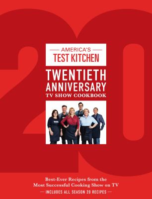 America's Test Kitchen twentieth anniversary TV show cookbook : best-ever recipes from the most successful cooking show on TV cover image cdn
