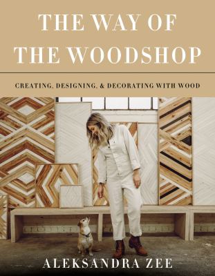 The way of the woodshop : creating, designing & decorating with wood  cover image cdn