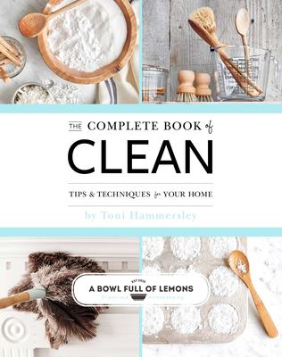The complete book of clean : tips & techniques for your home cover image