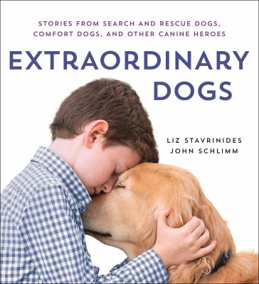 Extraordinary dogs : stories from search and rescue dogs, comfort dogs, and other canine heroes  cover image cdn