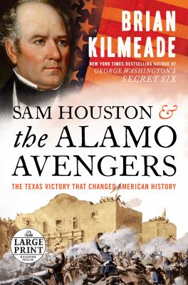 Sam Houston and the Alamo Avengers the Texas victory that changed American history  cover image cdn
