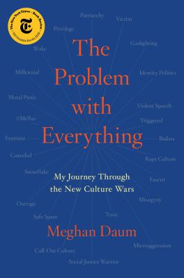 The problem with everything : my journey through the new culture wars cover image