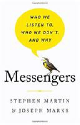 Messengers : who we listen to, who we don't, and why cover image